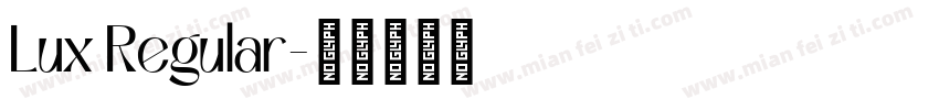 Lux Regular字体转换